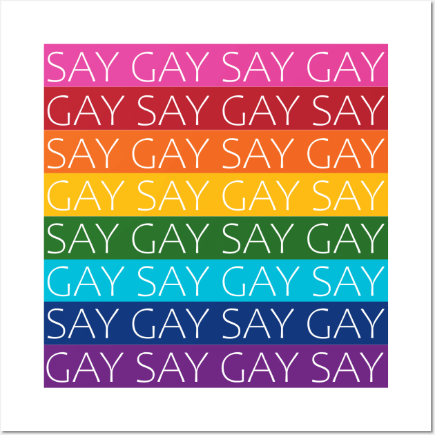 Say Gay Wall Art by PSCSCo